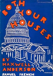 Both Your Houses (Maxwell Anderson)