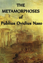 The Metamorphoses of Publius Ovidus Naso (Ovid)