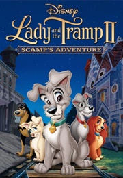 Lady and the Tramp II: Scamp's Adventure (2001)