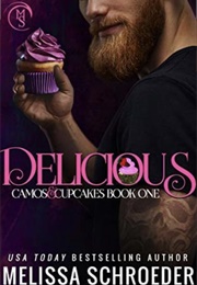 Delicious (Camos and Cupcakes 1) (Melissa Schroeder)