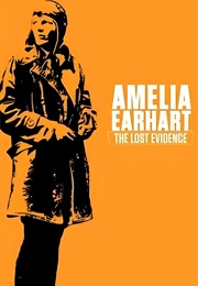 Amelia Earhart: The Lost Evidence (2017)