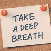 Take Deep Breaths