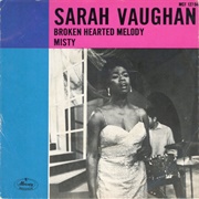 Broken-Hearted Melody - Sarah Vaughan
