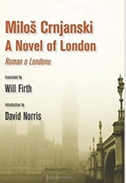 A Novel of London (Miloš Crnjanski)