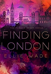 Finding London (Ellie Wade)