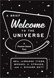 A Brief Welcome to the Universe (Tyson)