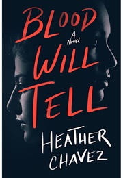 Blood Will Tell (Heather Chavez)