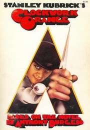 Stanley Kubrick's Clockwork Orange (Stanley Kubrick, Anthony Burgess)