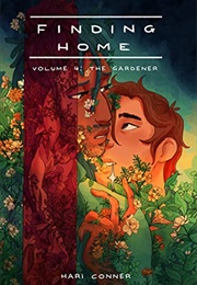 Finding Home Volume 4: The Gardener (Hari Conner)