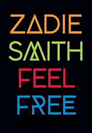 Feel Free: Essays (Zadie Smith)