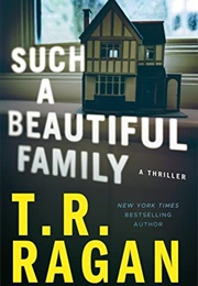 Such a Beautiful Family (T.R. Ragan)