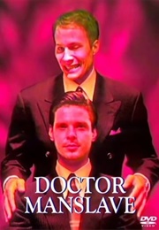 Million Dollar Extreme Presents: Doctor Manslave (2013)