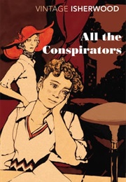 All the Conspirators (Christopher Isherwood)