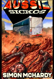 Aussie Sickos (Simon Mchardy)