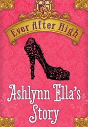 Ashlynn Ella&#39;s Story (Shannon Hale)