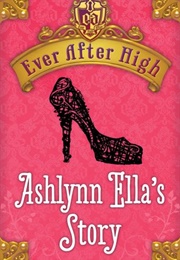 Ashlynn Ella's Story (Shannon Hale)