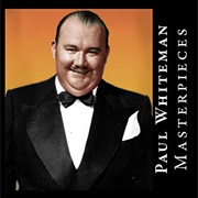 Paul Whiteman - Masterpieces (2015)