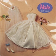 "Doll Parts" - Hole