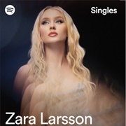 Lay All Your Love on Me - Zara Larsson