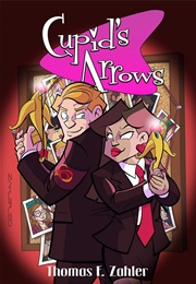 Cupid's Arrows: Volume 1 (Thomas Zahler)