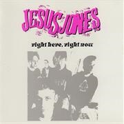 "Right Here, Right Now" by Jesus Jones