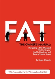 Fat: The Owner's Manual (Ragen Chastain)