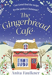 The Gingerbread Café (Anita Faulkner)
