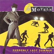 'Suddenly Last Summer' by the Motels