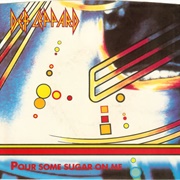 Def Leppard, "Pour Some Sugar on Me"