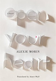 Open Your Heart (Alexie Morin)