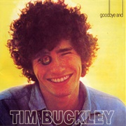 Goodbye and Hello - Tim Buckley