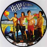 Hellogoodbye – Here (In Your Arms)
