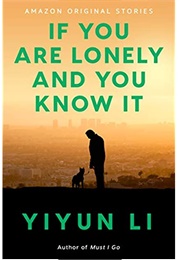 If You Are Lonely and You Know It (Yiyun Li)