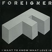 Foreigner - I Want to Know What Love Is (1984)