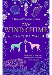 The Wind Chime (Alexandra Walsh)
