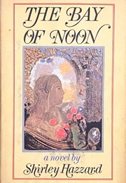 The Bay of Noon (Shirley Hazzard)