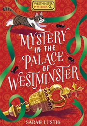 Mystery in the Palace of Westminster (Sarah Lustig)