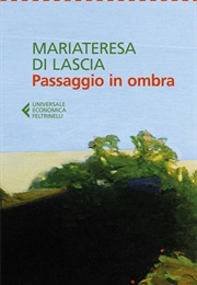 Passaggio in Ombra (Mariateresa Di Lascia)