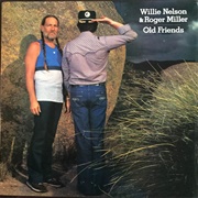 Willie Nelson & Roger Miller - Old Friends