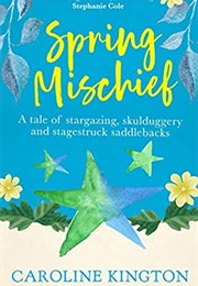 Spring Mischief (Caroline Kington)
