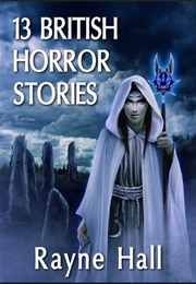13 British Horror Stories (Rayne Hall)