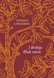 I Brokiga Blads Vatten (Torgny Lindgren)