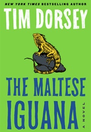 The Maltese Iguana (Tim Dorsey)