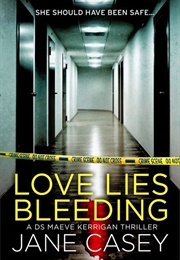 Love Lies Bleeding (Jane Casey)