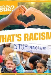 What's Racism? (Amy B. Rogers)