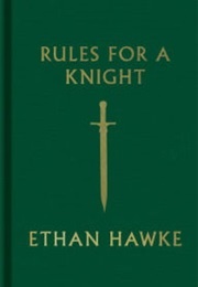 Rules for a Knight (Ethan Hawke)