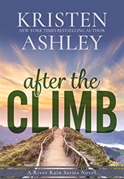 After the Climb (Kristen Ashley)