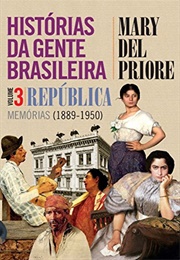 História Da Gente Brasileira : República (Mary Del Priore)