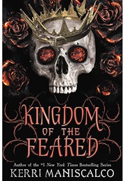 Kingdom of the Feared (Kerri Maniscalco)