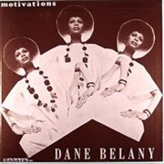 Dane Belany - Motivations